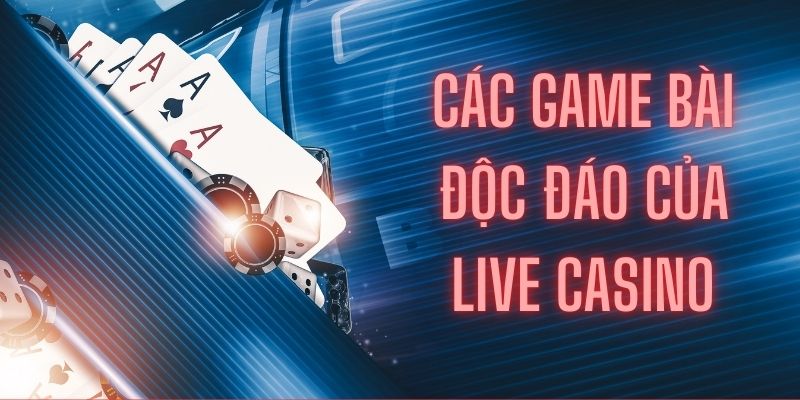 Tận hưởng những tựa game độc đáo tại các phòng phát sóng casino