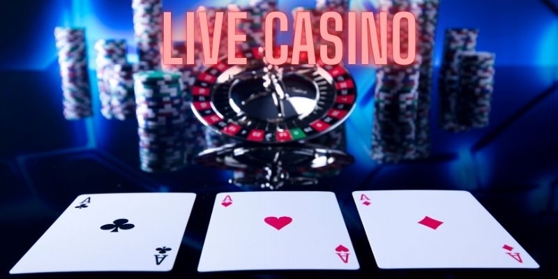 Tất tần tật về phòng Live Casino vô cùng nổi bật trong thế giới cá cược