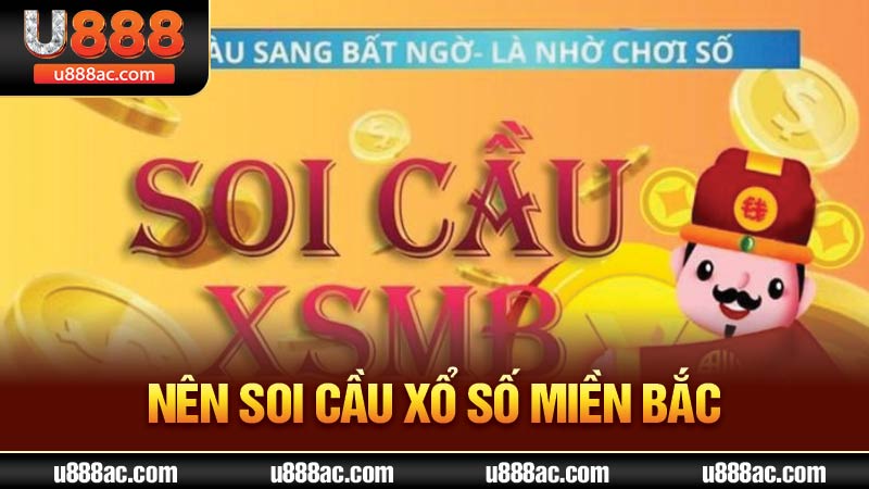 Nên soi cầu xổ số Miền Bắc